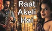 screen shot of song - Raat Akelee Hai