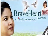 Braveheart - Daamini (A Tribute To Women) (2013)
