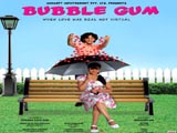 Bubble Gum (2010)