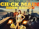 Chick Main Hoon Brown (2016)