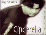 Cinderella (Sajjad Ali)