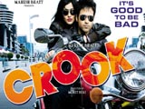 Crook: Its Good To Be Bad (2010)