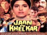 Jaan Pe Khelkar (1993)