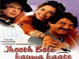 Jhooth Bole Kauwa Kaate (1998)