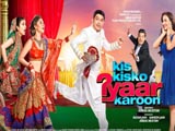 Kis Kisko Pyaar Karoon (2015)