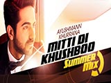 Mitti Di Khushboo (Summer Mix) (2016)