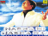 Nasha Hi Nasha Hai (Sukhwinder Singh) (2000)