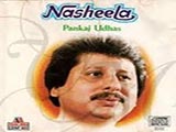 Nasheela (Pankaj Udhas) (1988)
