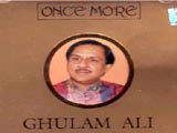 Once More - Ghulam Ali