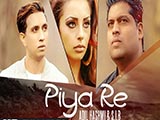 Piya Re (2016)