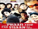 Pran Jaye Par Shaan Na Jaye (2003)