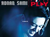 Press Play (Adnan Sami) (2013)