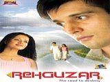 Rehguzar - The Road To Destiny (2006)