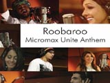 Roobaroo - Micromax Unite Anthem (2014)