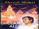 Sheesh Mahal (Ghulam Ali) (1983)