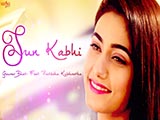 Sun Kabhi (2016)