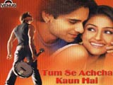 Tum Se Achcha Kaun Hai (2002)