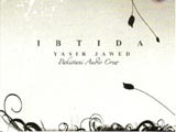 Yasir Jawed - Ibtida (2008)